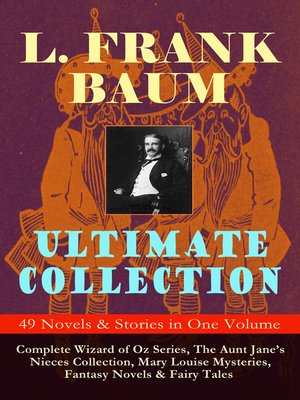 cover image of L. Frank Baum Ultimate Collection--49 Novels & Stories in One Volume